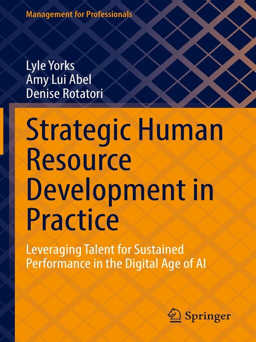 Title details for Strategic Human Resource Development in Practice by Lyle Yorks - Available